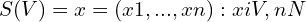 \[S(V) ={x= (x1,...,xn) :xi∈V,n∈N}\]