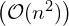 \bigl(\mathcal{O}(n^{2})\bigr)